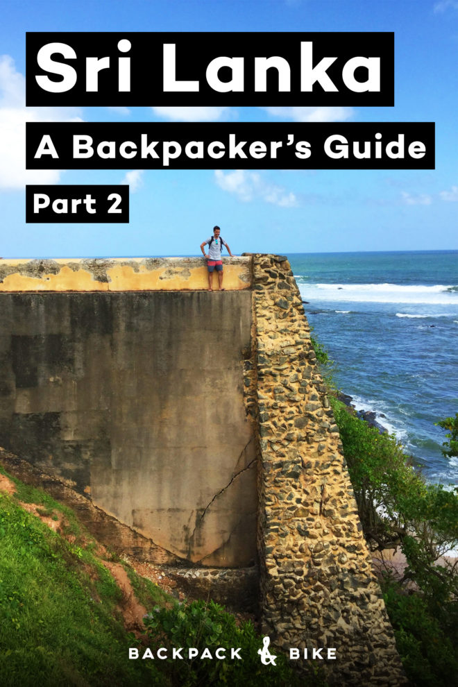 Sri Lanka | A backpacker's guide | Part 2 | What do you while in Sri Lanka? Have no fear, there are hidden gems all over the island!