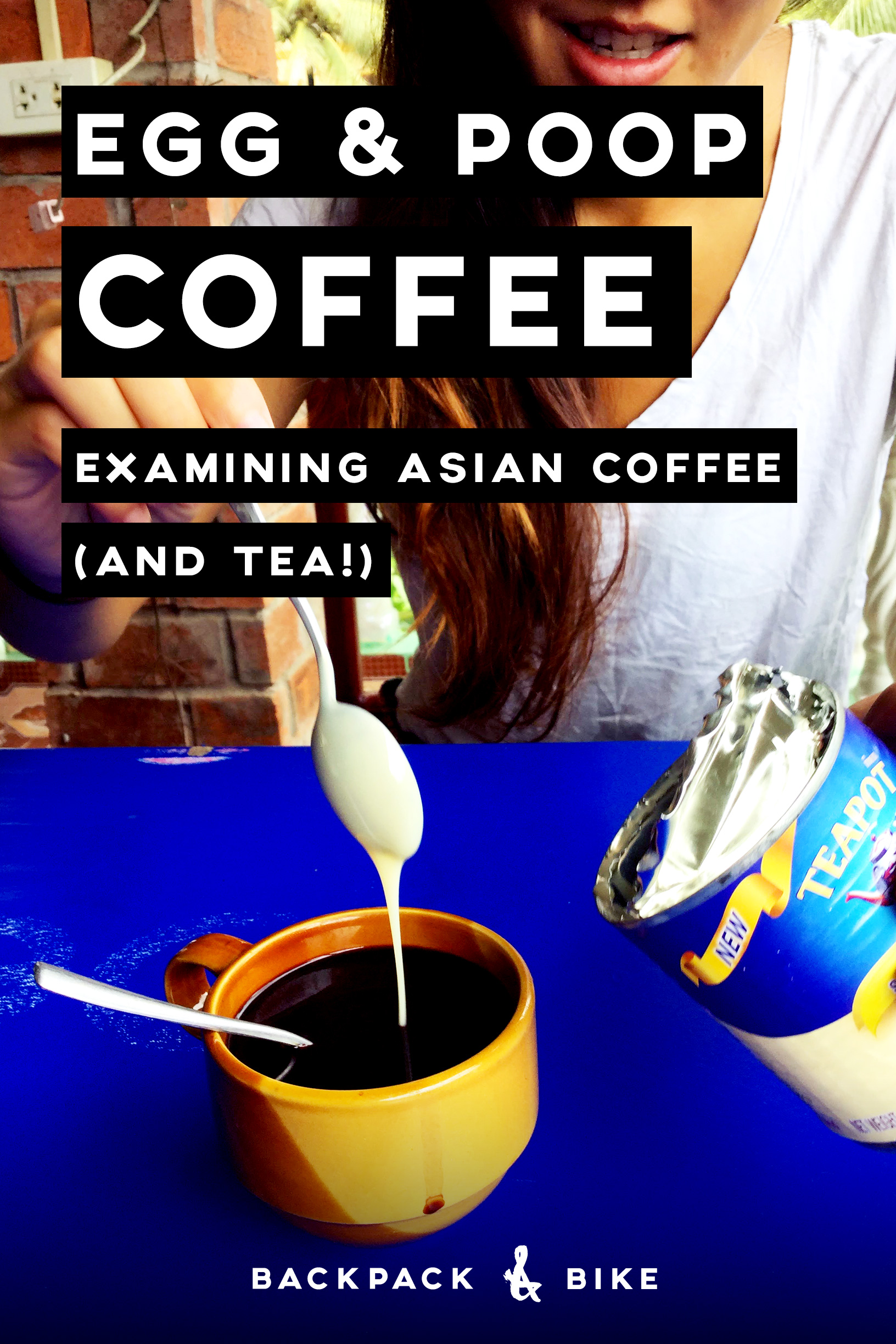 From Egg to Poop Coffee | Examining Asian Coffee (and tea!) | Taking a look at the wild coffee and tea styles of Southeast Asia that a foodie must try during your travels!
