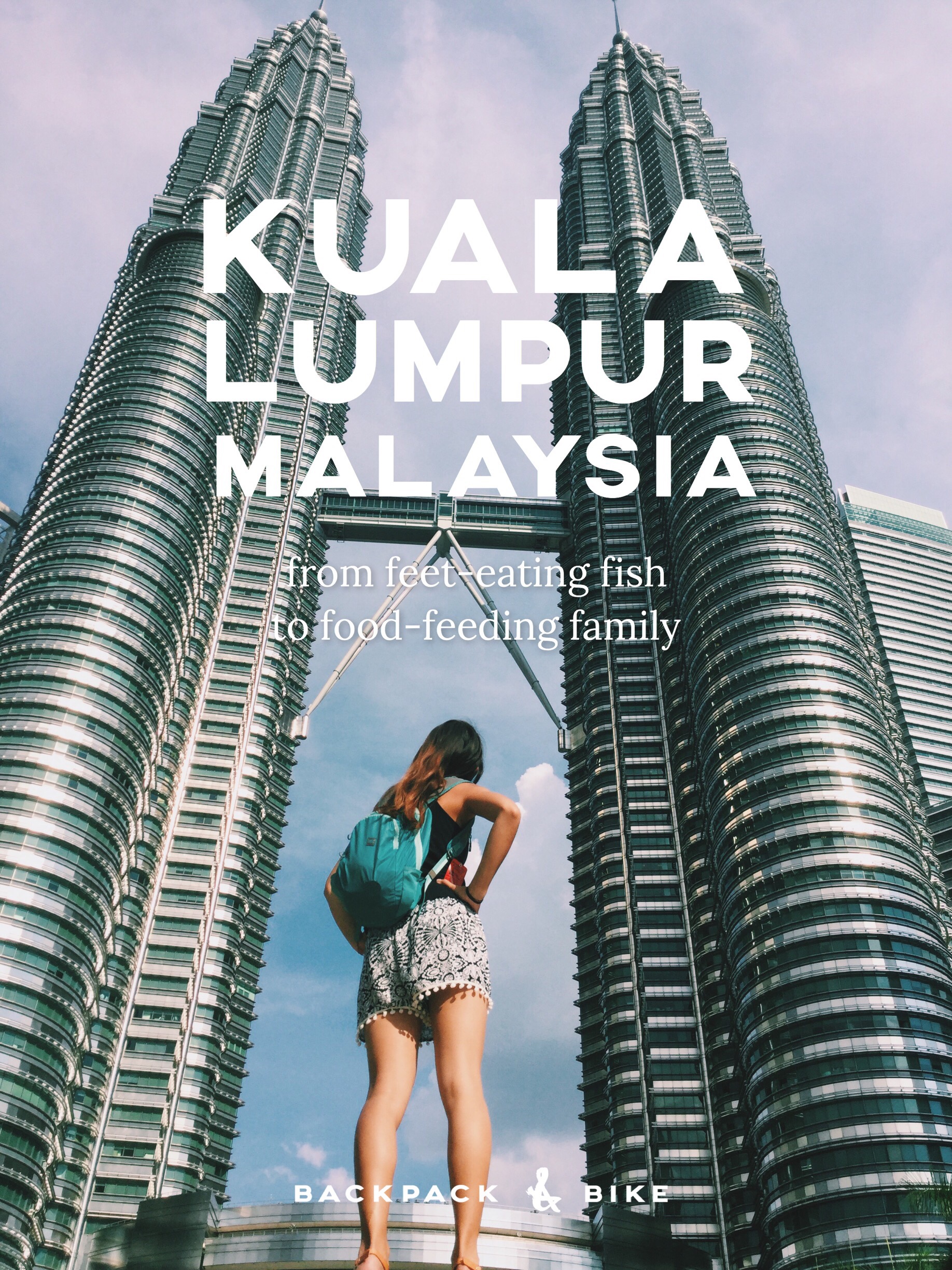 Kuala Lumpur, Malaysia | From feet-eating fish to food-feeding family