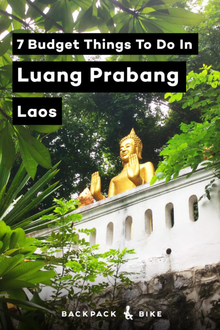 7 Budget Things To Do In Luang Prabang Laos | Laos in general is great for that because the whole country seems to move at a slower pace. Perfect for backpackers on a budget! Here are 7 must-do's that won't break the budget.